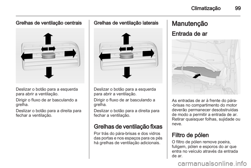 OPEL COMBO D 2013 Manual de Instruções (in Portugues) OPEL COMBO D 2013 Manual de Instruções (in Portugues)