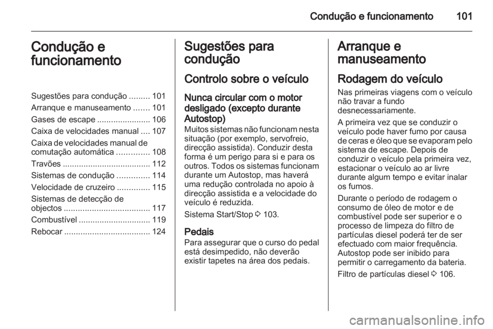 OPEL COMBO D 2013 Manual de Instruções (in Portugues) OPEL COMBO D 2013 Manual de Instruções (in Portugues)