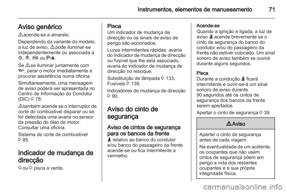 OPEL COMBO D 2013 Manual de Instruções (in Portugues) OPEL COMBO D 2013 Manual de Instruções (in Portugues)