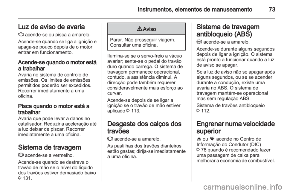 OPEL COMBO D 2013 Manual de Instruções (in Portugues) OPEL COMBO D 2013 Manual de Instruções (in Portugues)