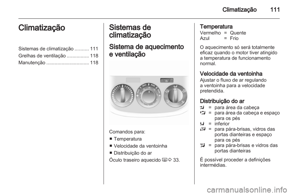 OPEL CORSA 2011 Manual de Instruções (in Portugues) OPEL CORSA 2011 Manual de Instruções (in Portugues)