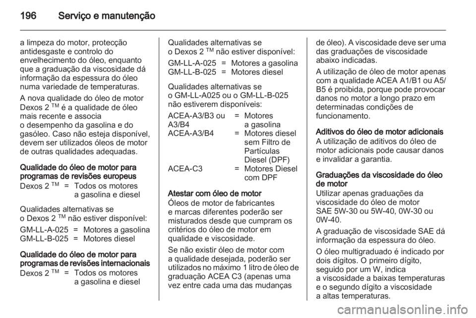 OPEL CORSA 2011 Manual de Instruções (in Portugues) OPEL CORSA 2011 Manual de Instruções (in Portugues)