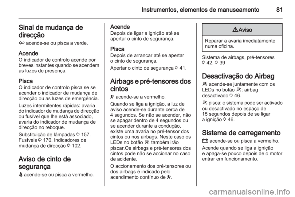 OPEL CORSA 2011 Manual de Instruções (in Portugues) OPEL CORSA 2011 Manual de Instruções (in Portugues)