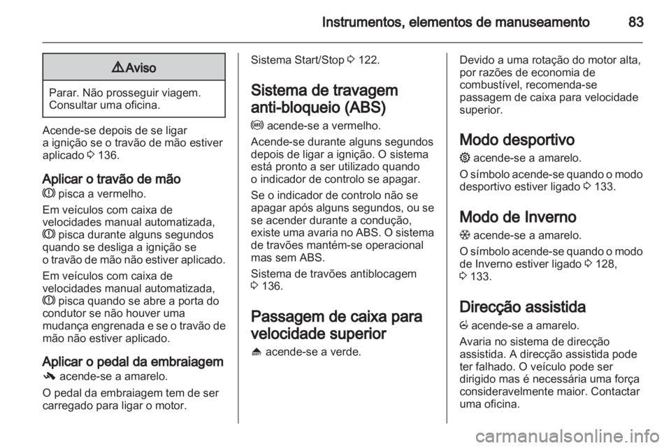OPEL CORSA 2011 Manual de Instruções (in Portugues) OPEL CORSA 2011 Manual de Instruções (in Portugues)