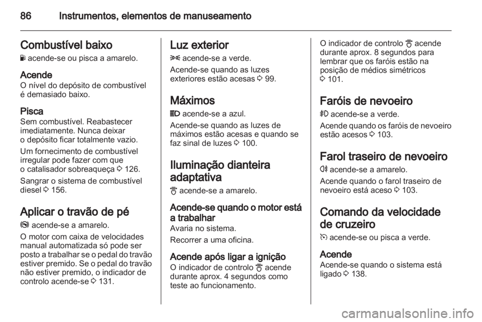 OPEL CORSA 2011 Manual de Instruções (in Portugues) OPEL CORSA 2011 Manual de Instruções (in Portugues)