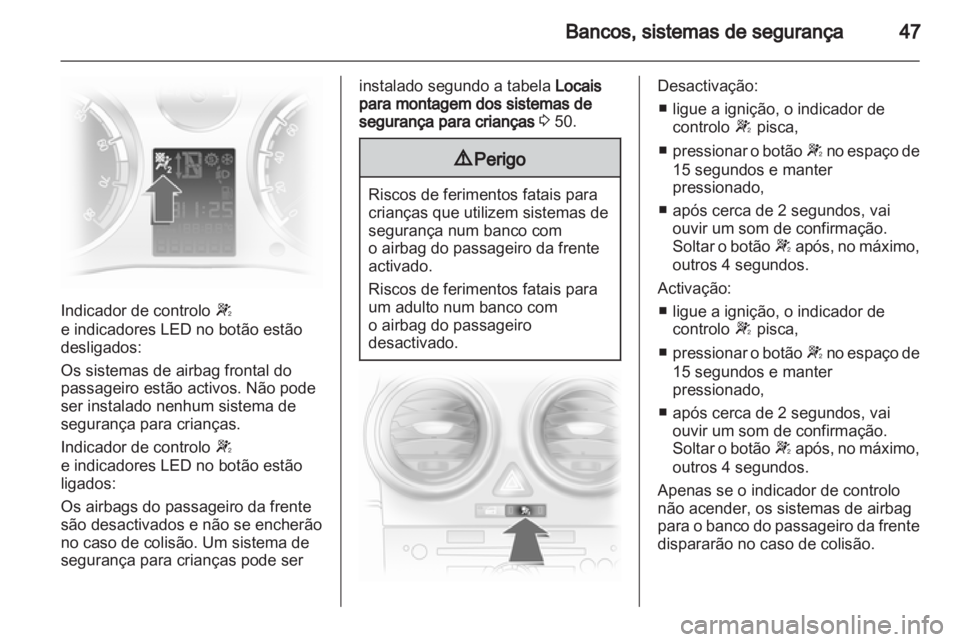 OPEL CORSA 2012 Manual de Instruções (in Portugues) OPEL CORSA 2012 Manual de Instruções (in Portugues)