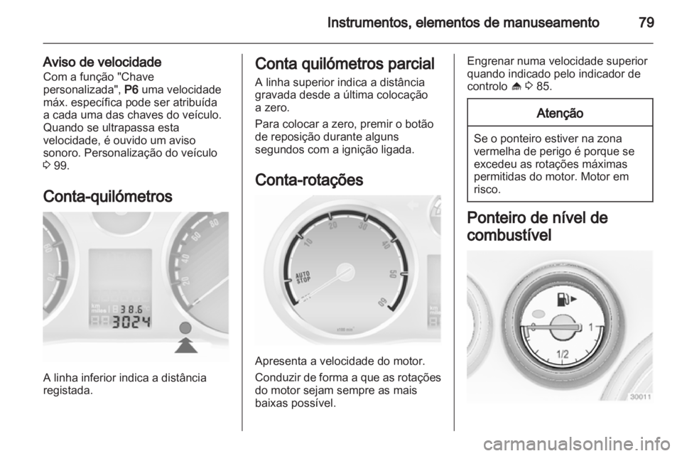 OPEL CORSA 2012 Manual de Instruções (in Portugues) OPEL CORSA 2012 Manual de Instruções (in Portugues)