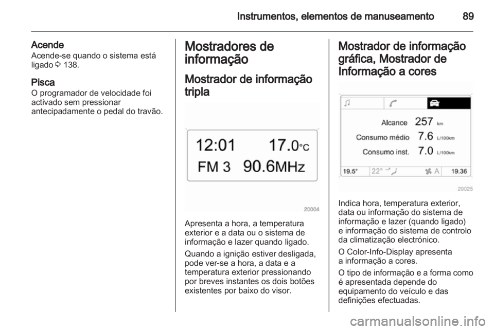 OPEL CORSA 2012 Manual de Instruções (in Portugues) OPEL CORSA 2012 Manual de Instruções (in Portugues)