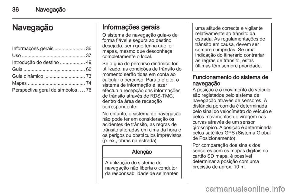 OPEL CORSA 2013 Manual de Informação e Lazer (in Portugues) OPEL CORSA 2013 Manual de Informação e Lazer (in Portugues)