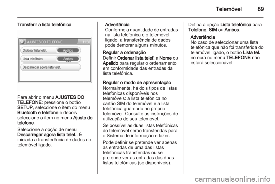 OPEL CORSA 2013 Manual de Informação e Lazer (in Portugues) OPEL CORSA 2013 Manual de Informação e Lazer (in Portugues)