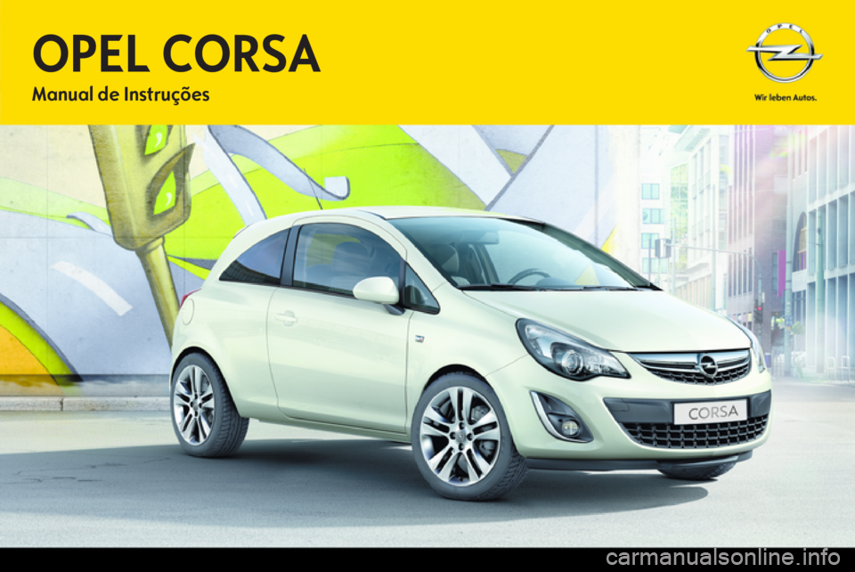 OPEL CORSA 2013 Manual de Instruções (in Portugues) OPEL CORSA 2013 Manual de Instruções (in Portugues)