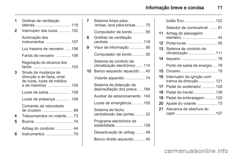 OPEL CORSA 2013 Manual de Instruções (in Portugues) OPEL CORSA 2013 Manual de Instruções (in Portugues)