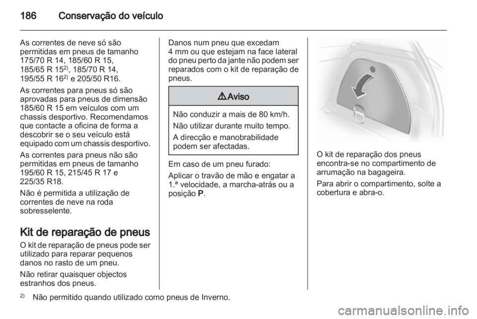 OPEL CORSA 2013 Manual de Instruções (in Portugues) OPEL CORSA 2013 Manual de Instruções (in Portugues)