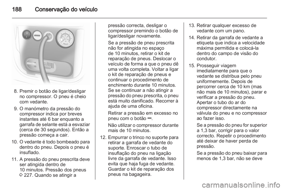 OPEL CORSA 2013 Manual de Instruções (in Portugues) OPEL CORSA 2013 Manual de Instruções (in Portugues)