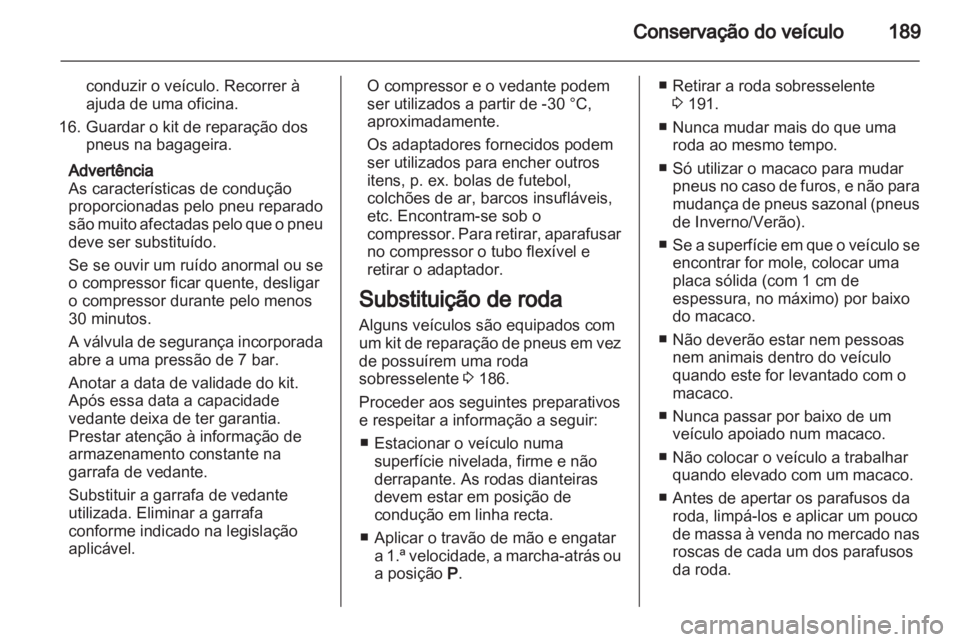 OPEL CORSA 2013 Manual de Instruções (in Portugues) OPEL CORSA 2013 Manual de Instruções (in Portugues)