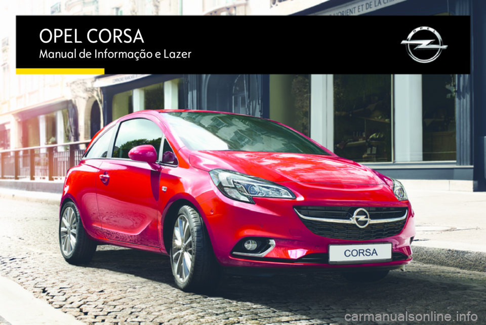 OPEL CORSA 2015  Manual de Informação e Lazer (in Portugues) OPEL CORSAManual de Informação e Lazer 
