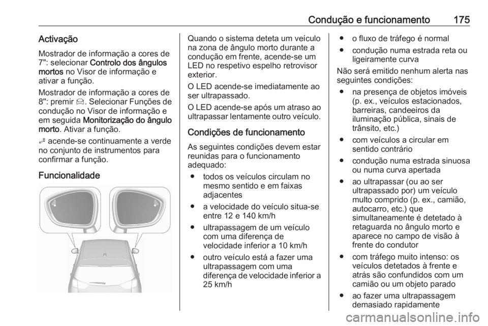 OPEL CROSSLAND X 2020 Manual de Instruções (in Portugues) Condução e funcionamento175ActivaçãoMostrador de informação a cores de
7": selecionar Controlo dos ângulos
mortos no Visor de informação e
ativar a função.
Mostrador de informação a OPEL CROSSLAND X 2020 Manual de Instruções (in Portugues) Condução e funcionamento175ActivaçãoMostrador de informação a cores de
7": selecionar Controlo dos ângulos
mortos no Visor de informação e
ativar a função.
Mostrador de informação a