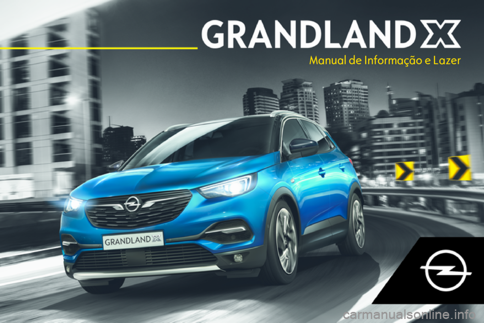 OPEL GRANDLAND X 2018 Manual de Informação e Lazer (in Portugues) Manual de Informação e Lazer OPEL GRANDLAND X 2018 Manual de Informação e Lazer (in Portugues) Manual de Informação e Lazer