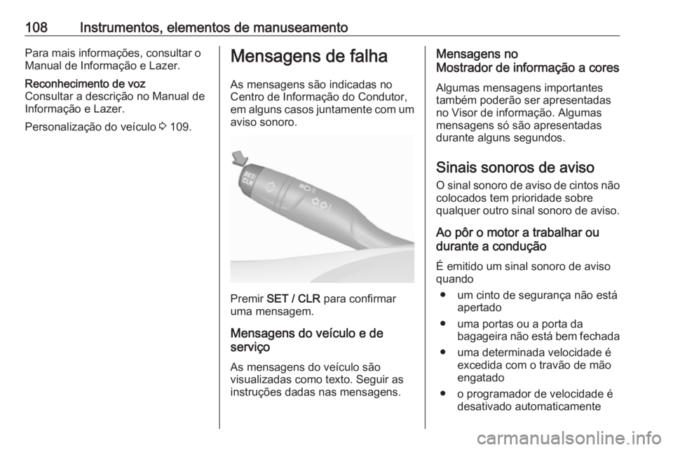 OPEL GRANDLAND X 2019.75 Manual de Instruções (in Portugues) 108Instrumentos, elementos de manuseamentoPara mais informações, consultar o
Manual de Informação e Lazer.Reconhecimento de voz
Consultar a descrição no Manual de Informação e Lazer.
Personali OPEL GRANDLAND X 2019.75 Manual de Instruções (in Portugues) 108Instrumentos, elementos de manuseamentoPara mais informações, consultar o
Manual de Informação e Lazer.Reconhecimento de voz
Consultar a descrição no Manual de Informação e Lazer.
Personali