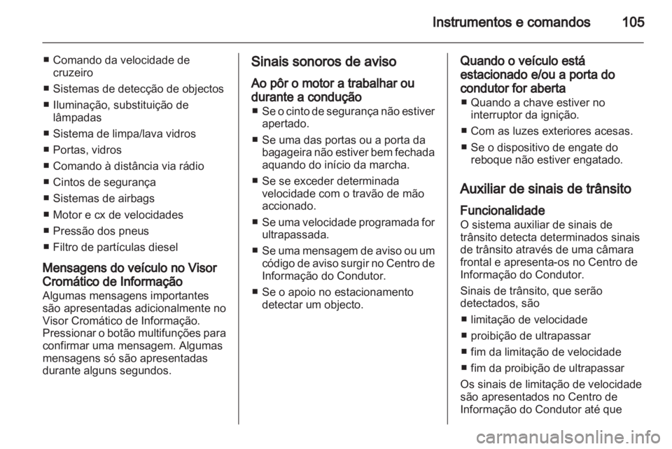 OPEL INSIGNIA 2010 Manual de Instruções (in Portugues) OPEL INSIGNIA 2010 Manual de Instruções (in Portugues)