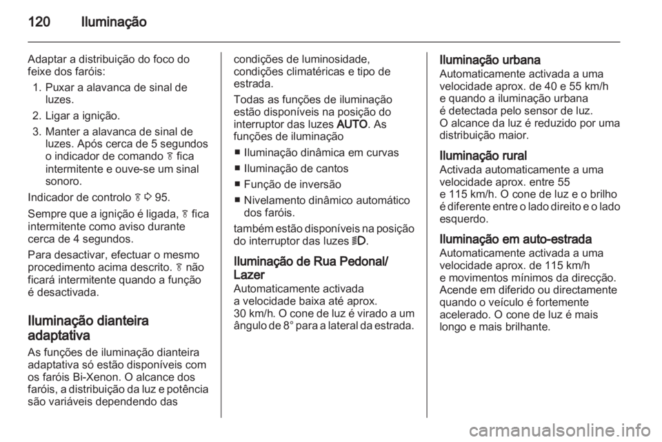 OPEL INSIGNIA 2010 Manual de Instruções (in Portugues) OPEL INSIGNIA 2010 Manual de Instruções (in Portugues)