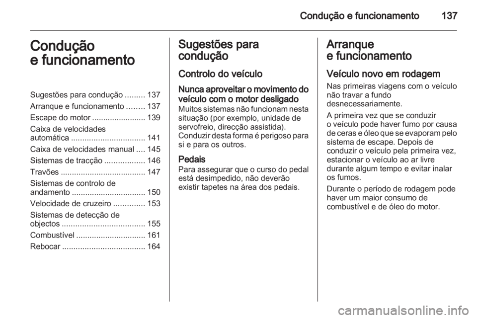 OPEL INSIGNIA 2010 Manual de Instruções (in Portugues) OPEL INSIGNIA 2010 Manual de Instruções (in Portugues)