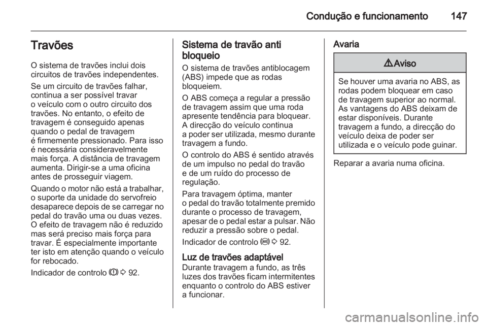 OPEL INSIGNIA 2010 Manual de Instruções (in Portugues) OPEL INSIGNIA 2010 Manual de Instruções (in Portugues)