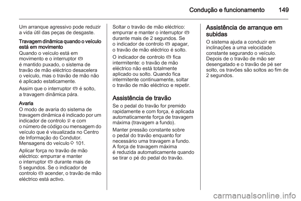 OPEL INSIGNIA 2010 Manual de Instruções (in Portugues) OPEL INSIGNIA 2010 Manual de Instruções (in Portugues)