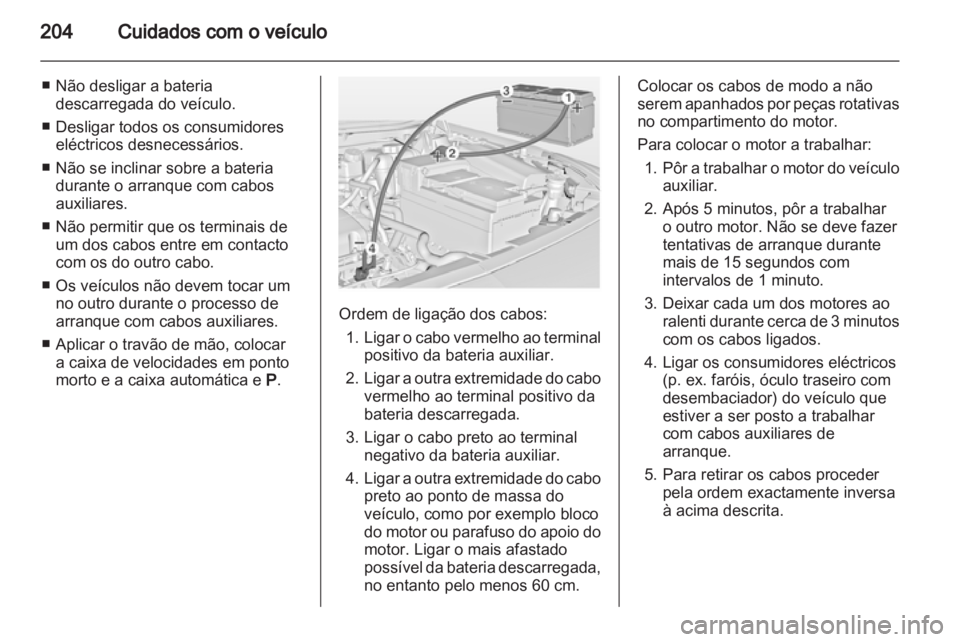 OPEL INSIGNIA 2010 Manual de Instruções (in Portugues) OPEL INSIGNIA 2010 Manual de Instruções (in Portugues)