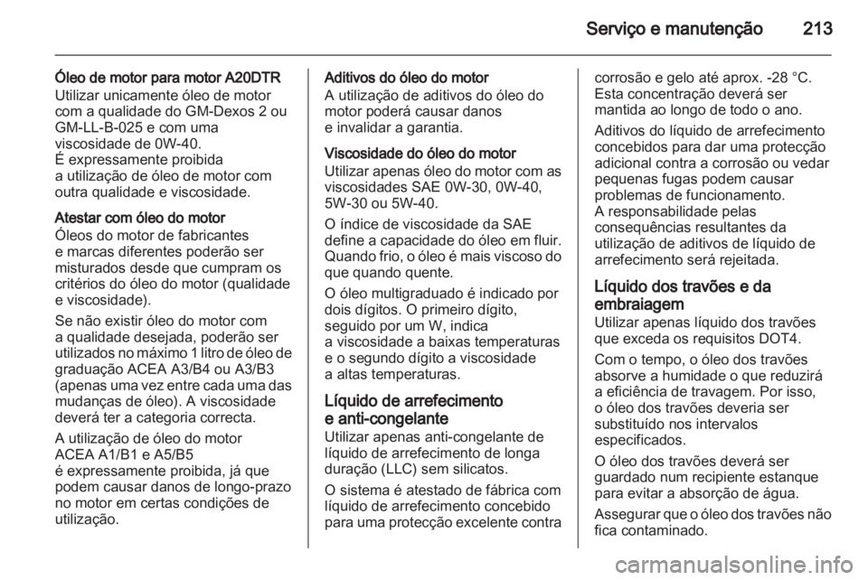 OPEL INSIGNIA 2010 Manual de Instruções (in Portugues) OPEL INSIGNIA 2010 Manual de Instruções (in Portugues)