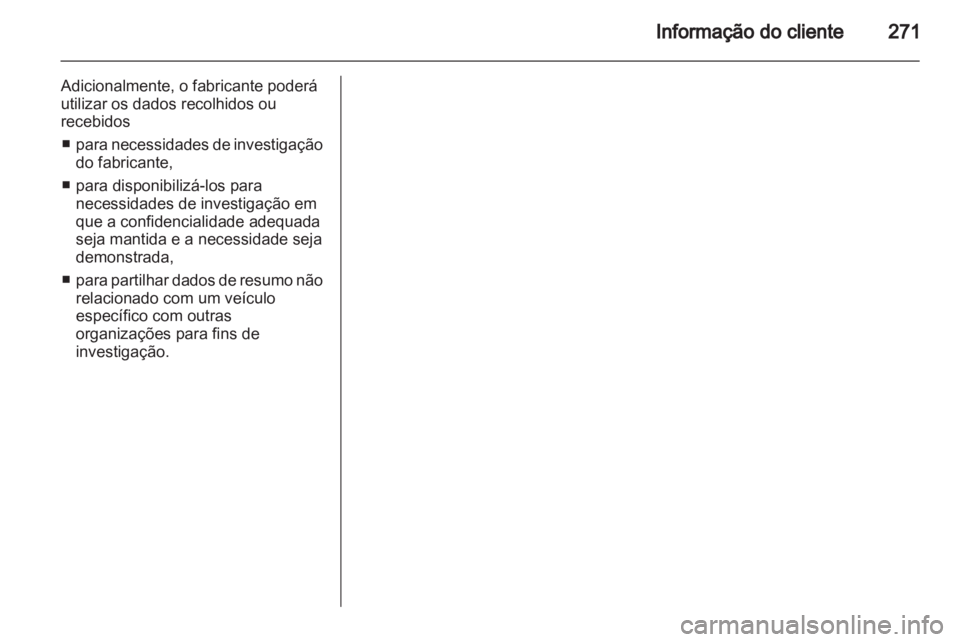 OPEL INSIGNIA 2010 Manual de Instruções (in Portugues) OPEL INSIGNIA 2010 Manual de Instruções (in Portugues)