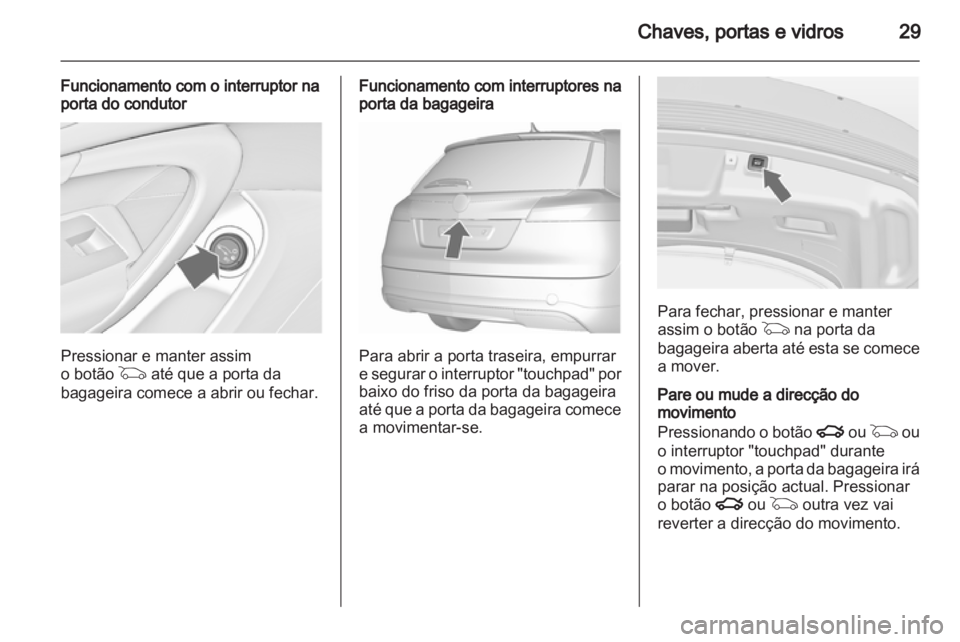 OPEL INSIGNIA 2010 Manual de Instruções (in Portugues) OPEL INSIGNIA 2010 Manual de Instruções (in Portugues)