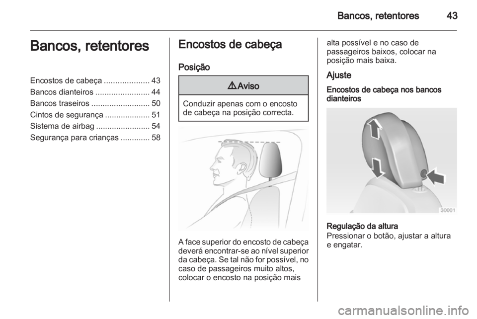 OPEL INSIGNIA 2010 Manual de Instruções (in Portugues) OPEL INSIGNIA 2010 Manual de Instruções (in Portugues)