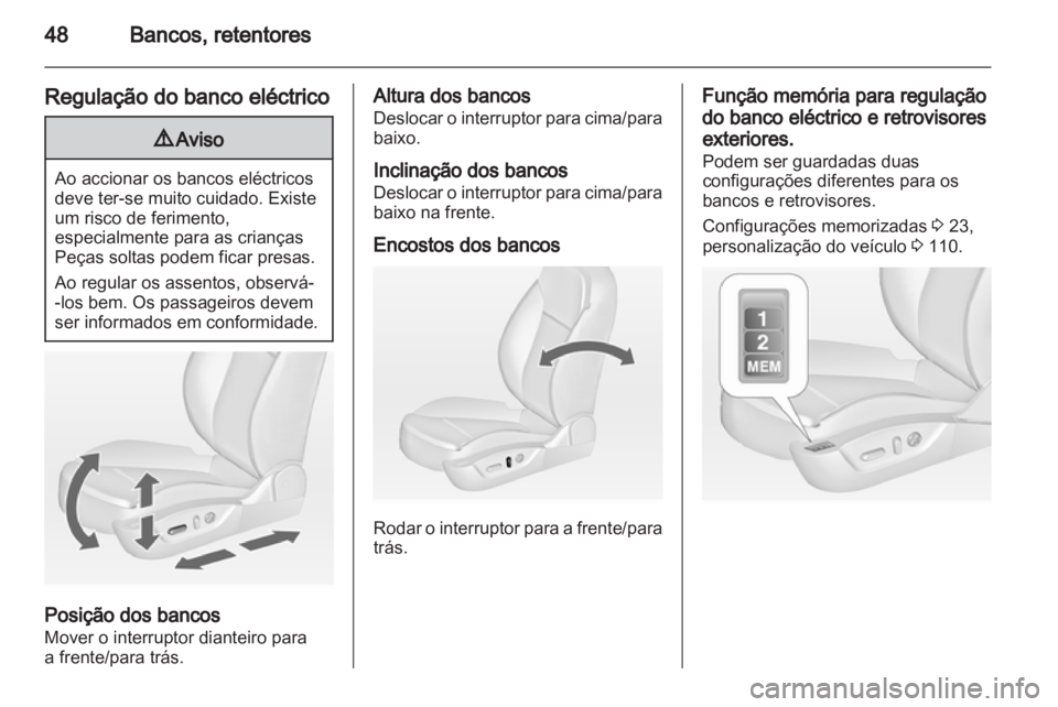 OPEL INSIGNIA 2010 Manual de Instruções (in Portugues) OPEL INSIGNIA 2010 Manual de Instruções (in Portugues)