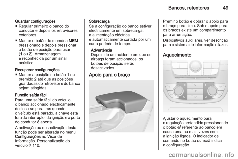 OPEL INSIGNIA 2010 Manual de Instruções (in Portugues) OPEL INSIGNIA 2010 Manual de Instruções (in Portugues)
