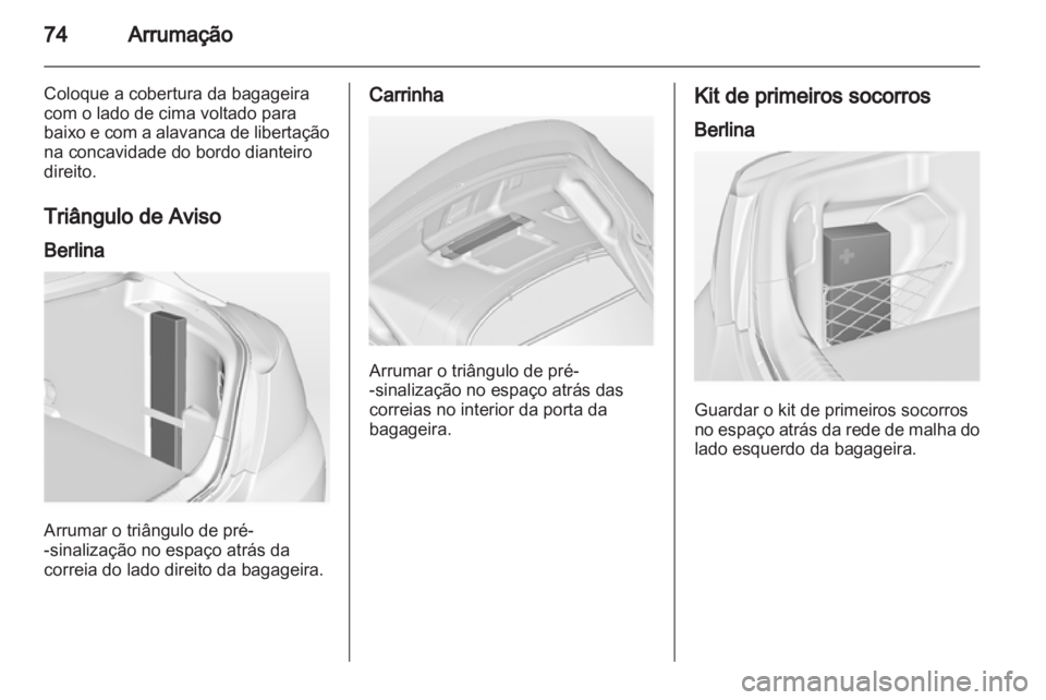 OPEL INSIGNIA 2010 Manual de Instruções (in Portugues) OPEL INSIGNIA 2010 Manual de Instruções (in Portugues)