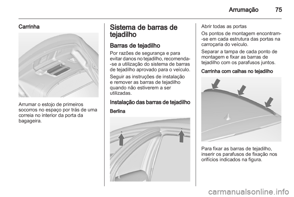 OPEL INSIGNIA 2010 Manual de Instruções (in Portugues) OPEL INSIGNIA 2010 Manual de Instruções (in Portugues)