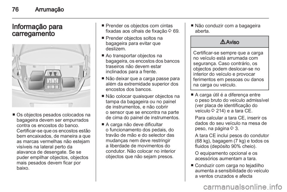 OPEL INSIGNIA 2010 Manual de Instruções (in Portugues) OPEL INSIGNIA 2010 Manual de Instruções (in Portugues)