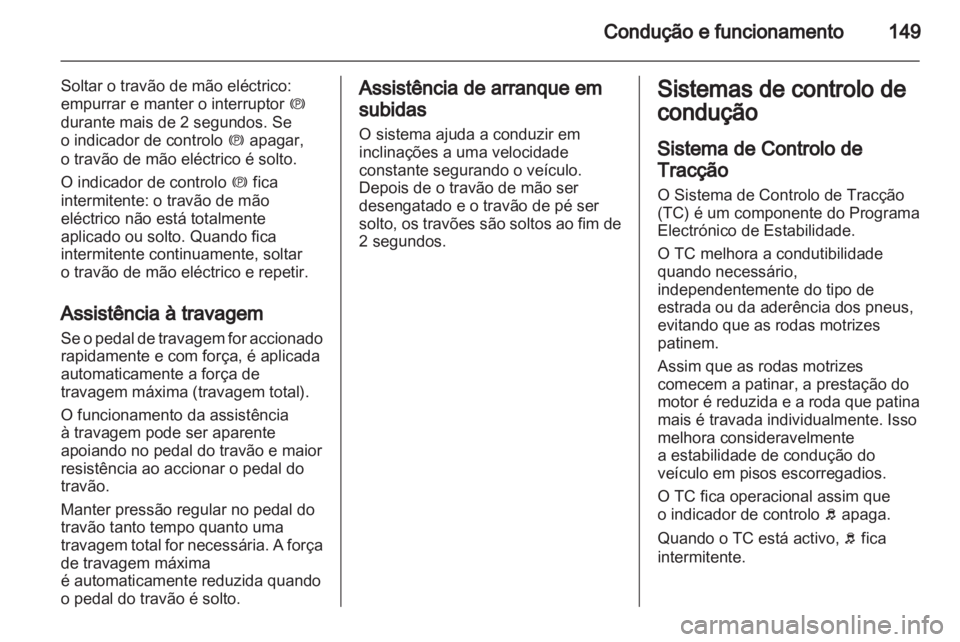OPEL INSIGNIA 2010.5 Manual de Instruções (in Portugues) OPEL INSIGNIA 2010.5 Manual de Instruções (in Portugues)
