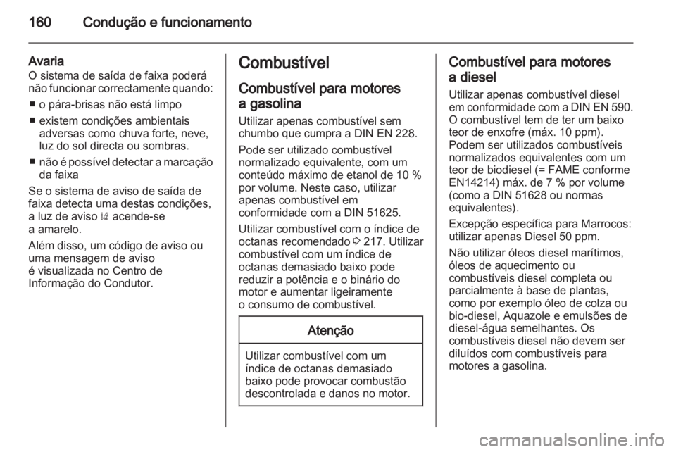 OPEL INSIGNIA 2010.5 Manual de Instruções (in Portugues) OPEL INSIGNIA 2010.5 Manual de Instruções (in Portugues)