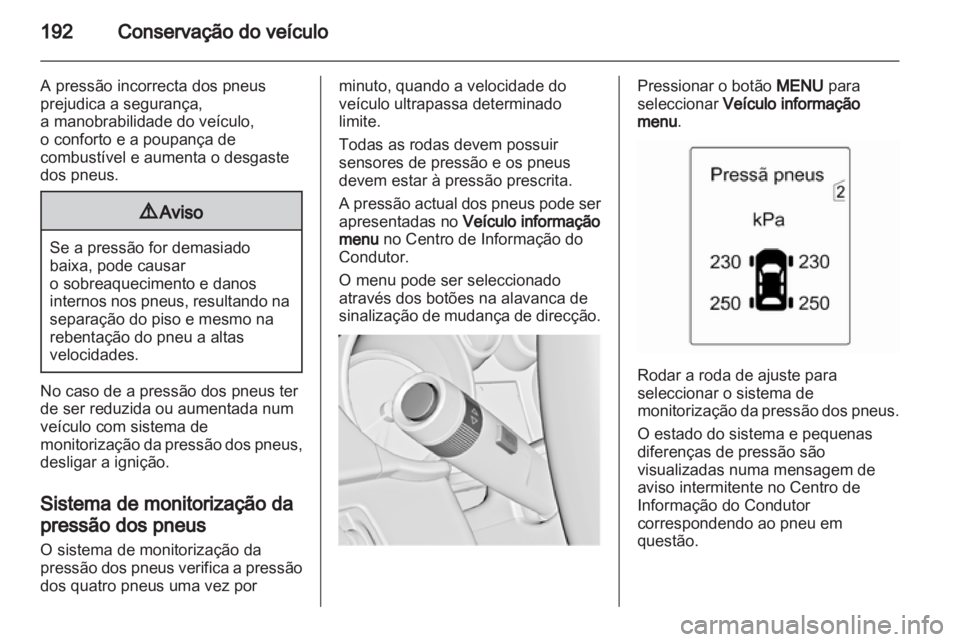 OPEL INSIGNIA 2010.5 Manual de Instruções (in Portugues) OPEL INSIGNIA 2010.5 Manual de Instruções (in Portugues)