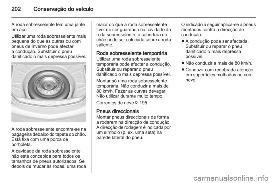 OPEL INSIGNIA 2010.5 Manual de Instruções (in Portugues) OPEL INSIGNIA 2010.5 Manual de Instruções (in Portugues)