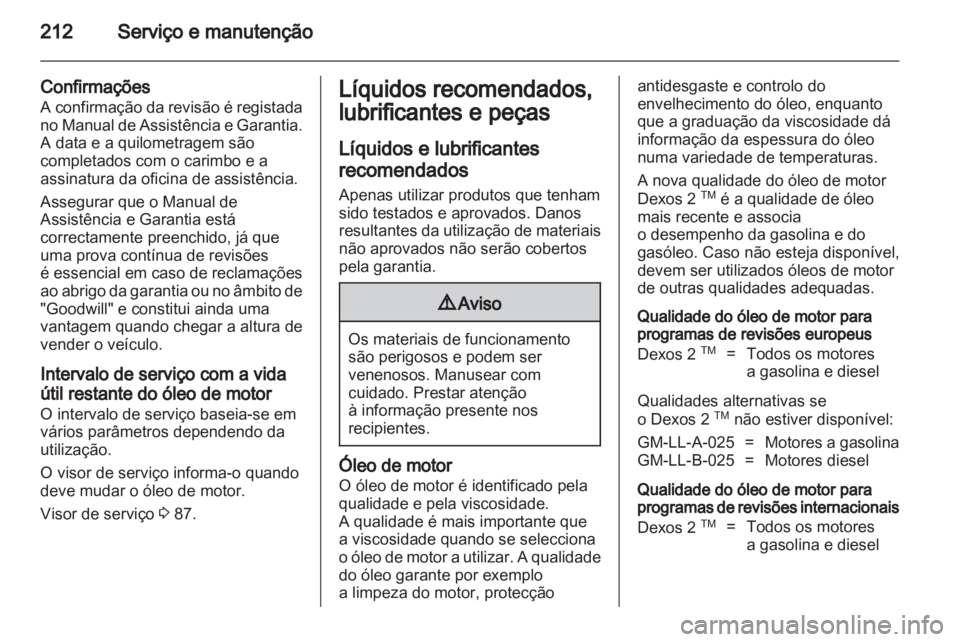 OPEL INSIGNIA 2010.5 Manual de Instruções (in Portugues) OPEL INSIGNIA 2010.5 Manual de Instruções (in Portugues)