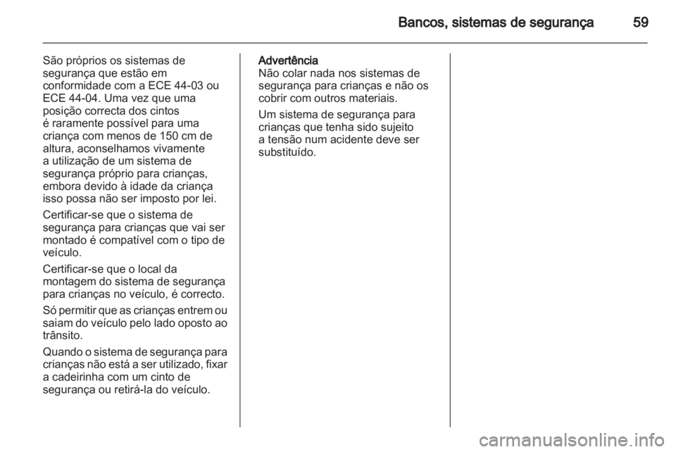 OPEL INSIGNIA 2010.5 Manual de Instruções (in Portugues) OPEL INSIGNIA 2010.5 Manual de Instruções (in Portugues)