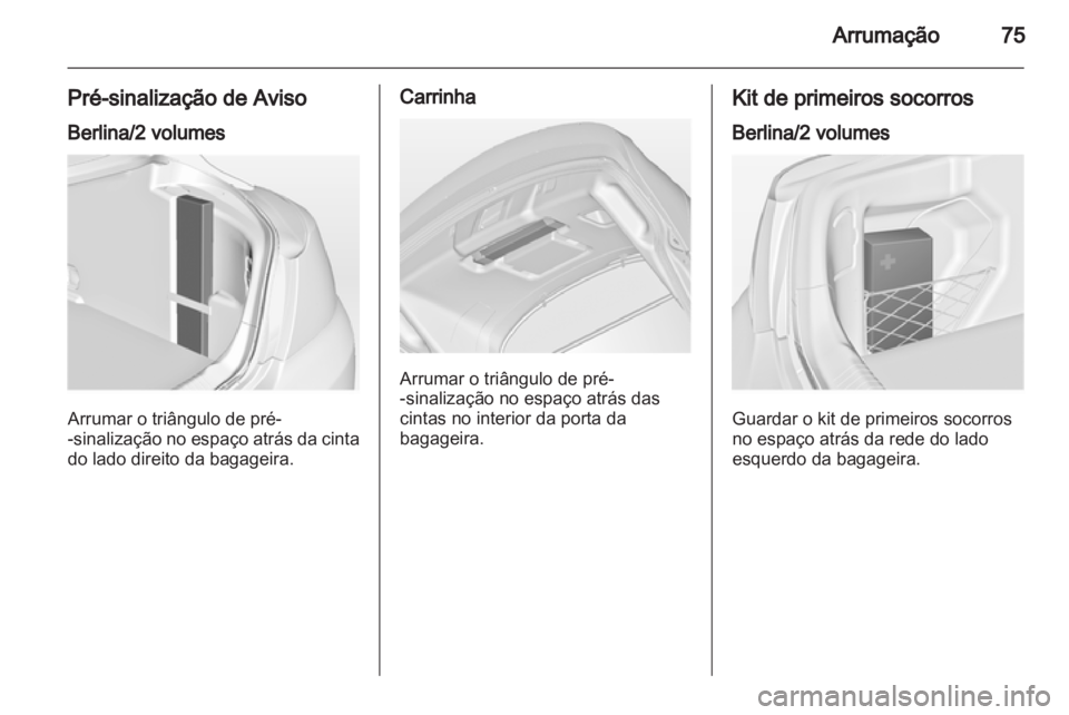 OPEL INSIGNIA 2010.5 Manual de Instruções (in Portugues) OPEL INSIGNIA 2010.5 Manual de Instruções (in Portugues)