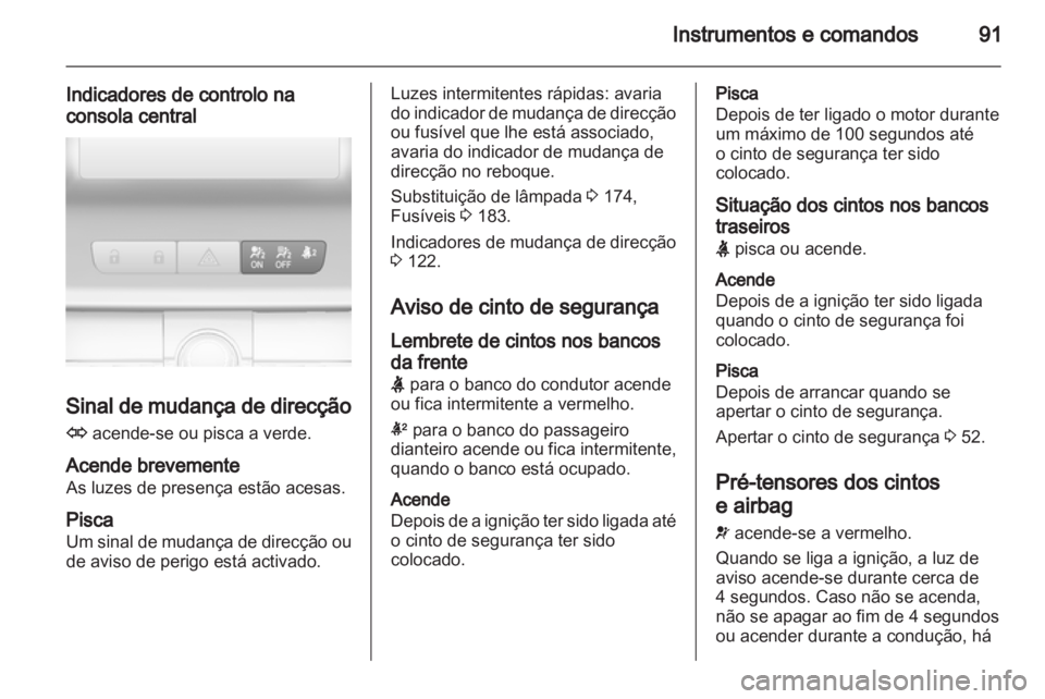 OPEL INSIGNIA 2010.5 Manual de Instruções (in Portugues) OPEL INSIGNIA 2010.5 Manual de Instruções (in Portugues)