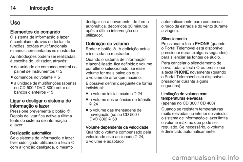 OPEL INSIGNIA 2011 Manual de Informação e Lazer (in Portugues) OPEL INSIGNIA 2011 Manual de Informação e Lazer (in Portugues)