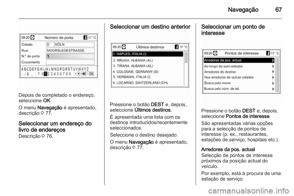 OPEL INSIGNIA 2011 Manual de Informação e Lazer (in Portugues) OPEL INSIGNIA 2011 Manual de Informação e Lazer (in Portugues)
