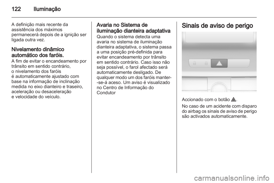 OPEL INSIGNIA 2011 Manual de Instruções (in Portugues) OPEL INSIGNIA 2011 Manual de Instruções (in Portugues)