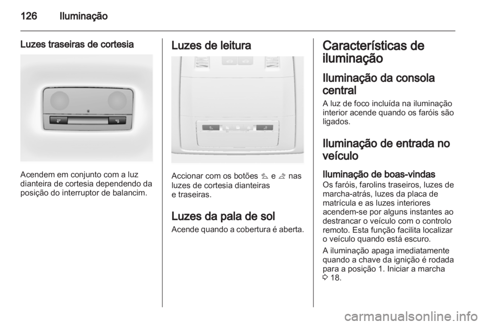 OPEL INSIGNIA 2011 Manual de Instruções (in Portugues) OPEL INSIGNIA 2011 Manual de Instruções (in Portugues)